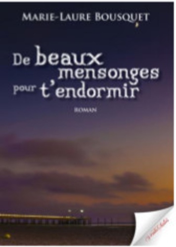 De beaux mensonges pour s'endormir