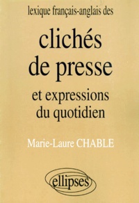 Marie-Laure Chable - Clichés de presse et vie quotidienne en deux mots.