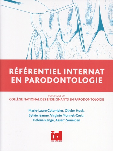 Marie-Laure Colombier et Olivier Huck - Référentiel internat en parodontologie.