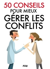 Marie-Laure Cuzacq - 50 conseils pour gérer les conflits.