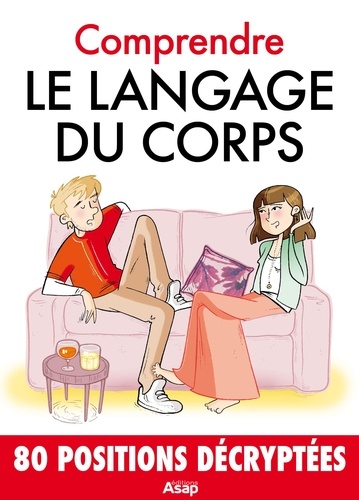 Comprendre le langage du corps - 80 astuces de psycho