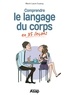 Marie-Laure Cuzacq - Comprendre le langage du corps en 35 leçons.