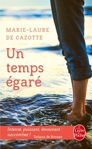 Marie-Laure de Cazotte - Un temps égaré.