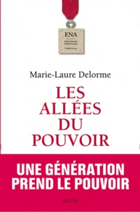 Marie-Laure Delorme - Les allées du pouvoir.