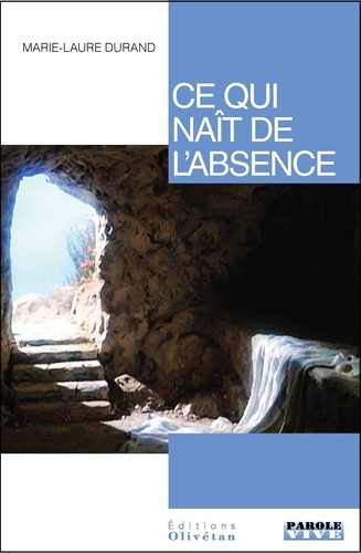 Marie-Laure Durand - Ce qui naît de l'absence.