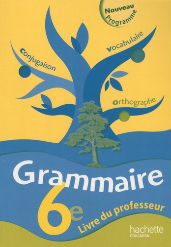 Marie-Laure Fouéré - Grammaire 6e - Livre du professeur.