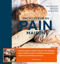 Lire et télécharger des livres gratuitement en ligne Encyclopédie du pain maison (Litterature Francaise) MOBI par Marie-Laure Fréchet