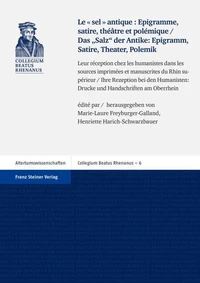 "Le sel antique": Epigramme, satire, théâtre et polémique / Das "Salz" der Antike – Epigramm, Satire, Theater, Polemik