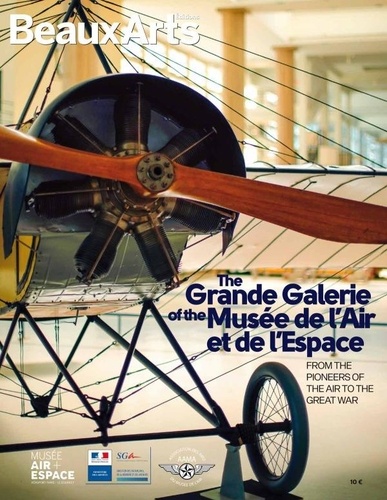 Marie-Laure Griffaton et Elizabeth Mismes - The grande galerie of the musée de l'air et de l'espace - From the pioneers of the air to the Great War.