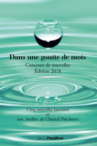 Marie-Laure Hubert Nasser - Dans une goutte de mots - Concours de nouvelles.