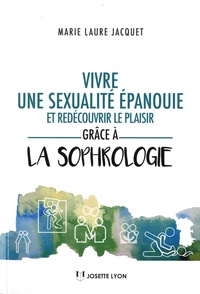 Marie Laure Jacquet - Vivre une sexualité épanouie et redécouvrir le plaisir grâce à la sophrologie.