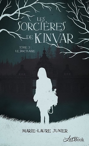 Les sorcières de Kinvar Tome 3 Le Sanctuaire