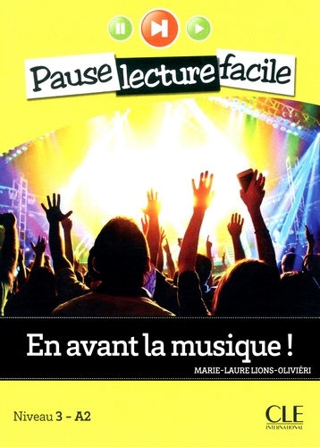 PAUSE LEC FACIL  En avant la musique - Niveau 3 (A2) - Pause lecture facile - Ebook