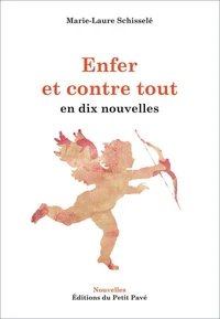 Enfer et contre tout en dix nouvelles