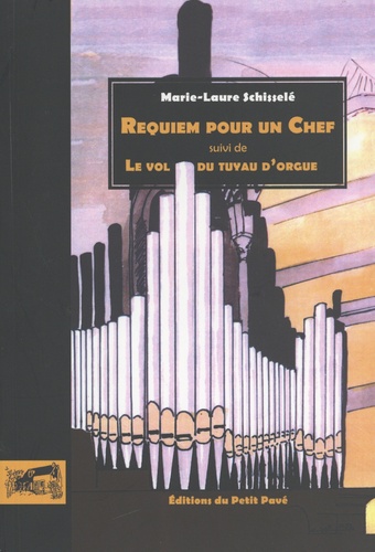 Requiem pour un Chef suivi de Le vol du tuyau d'orgue