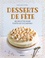 Desserts de fête. Des recettes pour toutes les occasions !