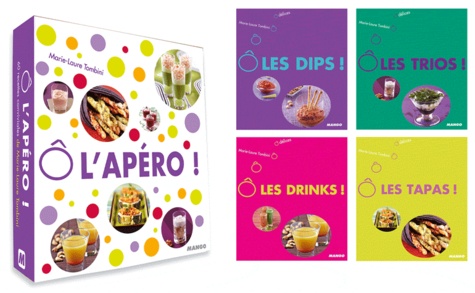 Marie-Laure Tombini - L'apéro - Coffret en 4 volumes, Ô les Dips ! ; Ô les trios ! ; Ô les drinks ! ; Ô les tapas !.