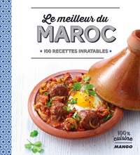 Le meilleur du Maroc - 100 recettes inratables.pdf