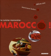 Marie-Laure Tombini - Maroccô ! - La cuisine marocaine.
