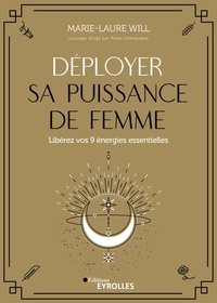 Meilleurs livres télécharger pdf Déployer sa puissance de femme  - Libérez vos 9 énergies essentielles 9782212006230 (French Edition) par Marie-Laure Will 