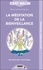 La méditation de la bienveillance. Une force pour notre temps