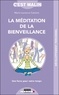 Marie-Laurence Cattoire - La méditation de la bienveillance - Une force pour notre temps.