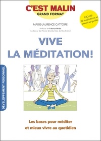 Marie-Laurence Cattoire - Vive la méditation !.