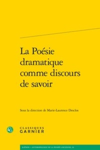 La poésie dramatique comme discours de savoir