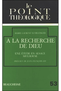 Marie-Laurent Schillinger - A La Recherche De Dieu.