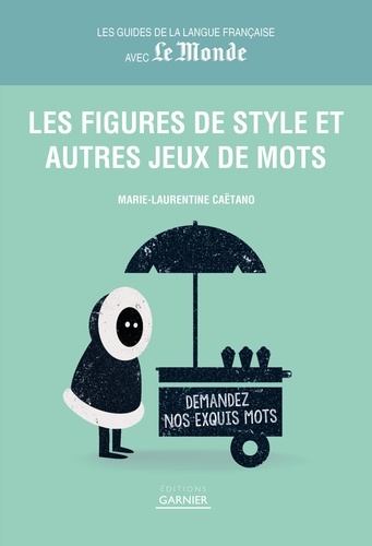 Les figures de style et autres jeux de mots