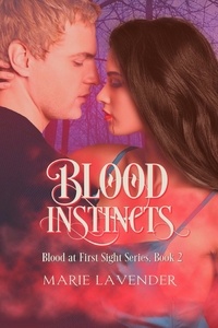  Marie Lavender - Blood Instincts - Blood at First Sight, #2.