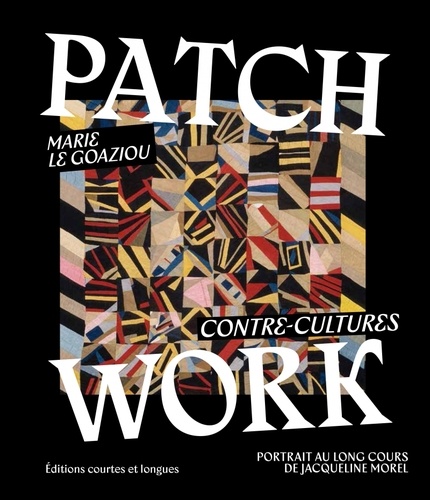 Patchwork. Contre-cultures