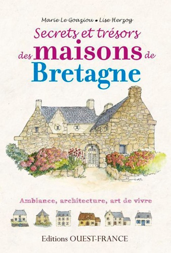 Marie Le Goaziou - Secrets et trésors, maisons de Bretagne.