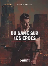 Du sang sur les crocs Tome 3