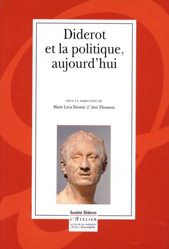 Marie Leca-Tsiomis et Ann Thomson - Diderot et la politique, aujourd'hui.