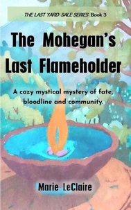 The Mohegan's Last Flameholder