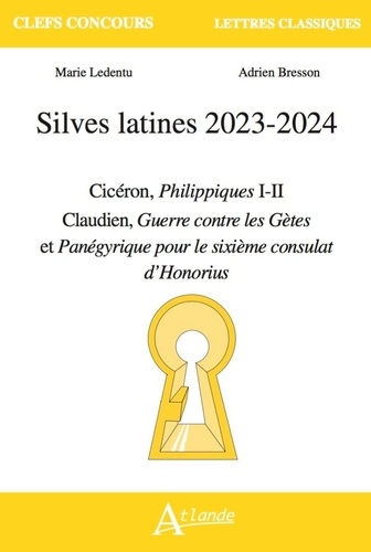 Silves latines. Cicéron, Philippiques I-II ; Claudien, La Guerre contre les Gètes et Panégyrique pour le sixième consulat  Edition 2023-2024