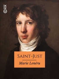 Marie Lenéru - Saint-Just.