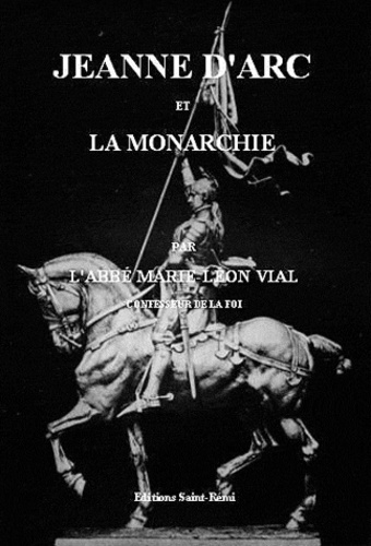Marie-Léon Vial - Jeanne d'Arc et la monarchie.