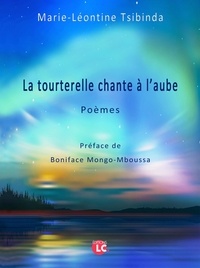 Télécharger des manuels scolaires sur ipad gratuitement La tourterelle chante à l'aube par Marie-Léontine Tsibinda  9782376960744 in French