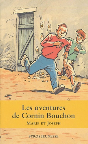  Marie et  Joseph - Les aventures de Cornin Bouchon.