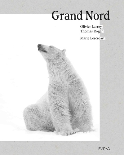 Marie Lescroart - Grand Nord.