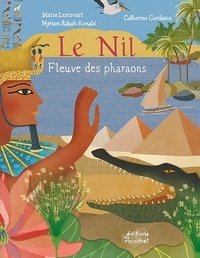 Marie Lescroart et Myriam Rabah-Konaté - Le Nil - Fleuve des pharaons.