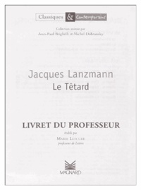 Marie Lescure - Le tétard - Livre du professeur.