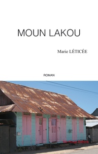 Marie Léticée - Moun Lakou.