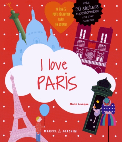 Marie Levêque - I love Paris - Un album pour découvrir Paris en s'amusant.
