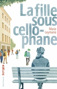Marie Leymarie - La fille sous cellophane.
