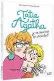 Marie Leymarie et Mylène Rigaudie - Tatie Agatha, je ne suis pas en chocolat !.