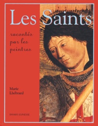Marie Lhébrard - Les Saints Racontes Par Les Peintres.