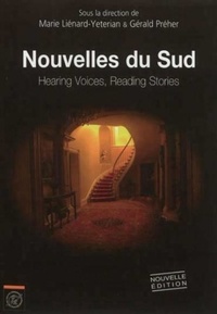 Marie Liénard-Yeterian et Gérald Préher - Nouvelles du Sud - Hearing Voices, Reading Stories.